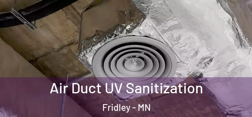  Air Duct UV Sanitization Fridley - MN