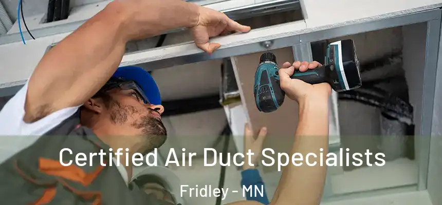Certified Air Duct Specialists Fridley - MN