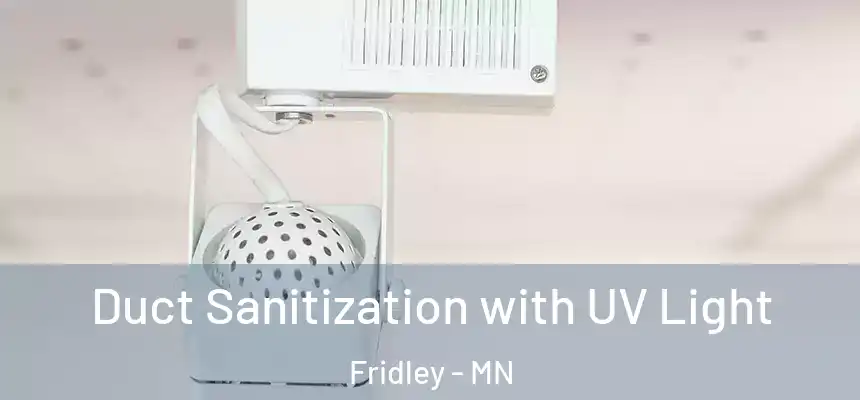  Duct Sanitization with UV Light Fridley - MN