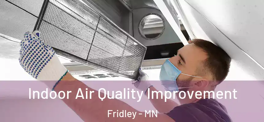  Indoor Air Quality Improvement Fridley - MN