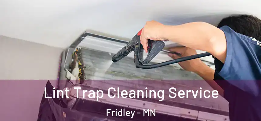  Lint Trap Cleaning Service Fridley - MN